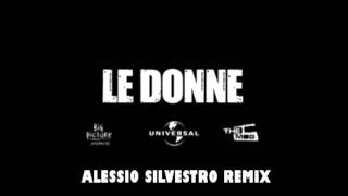 Fabri Fibra  Le Donne Alessio Silvestro Remix [upl. by Ennazus327]