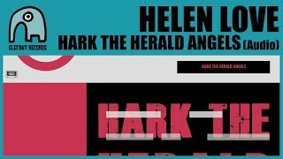 HELEN LOVE  Hark The Herald Angels Audio [upl. by Leerzej]