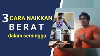 CARA TAMBAH BERAT BADAN DALAM SEMINGGU  Bina Badan Malaysia [upl. by Nwahsyd]