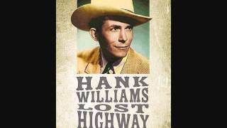 Hank Williams  Lost Highway [upl. by Lynnelle]