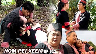 NOM PEJ XEEM EP512 Hmong New Movie [upl. by Alaek220]