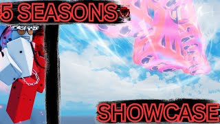 5 SEASONS SHOWCASE [upl. by Eillak273]