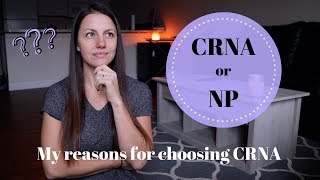 CRNA or NP  Why I chose CRNA [upl. by Flodnar]