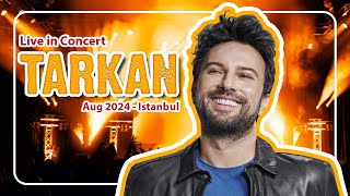 Tarkan konseri  Ağustos 2024  Istanbul [upl. by Leunam]