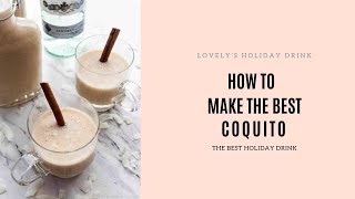 How to make the BEST Coquito [upl. by Amitaf]