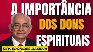 A IMPORTÂNCIA DOS DONS ESPIRITUAIS [upl. by Pasadis]