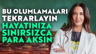 Bu Olumlamaları Tekrarlayın Hayatınıza Sınırsızca Para Aksın  Ayşe Tolga [upl. by Nudd]