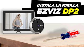 ⚙️ Mirilla electrónica Wifi EZVIZ DP2 guía de instalación 🚪 [upl. by Avir]