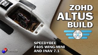 My ZOHD Altus build using SpeedyBee F405 Wing Mini and INAV V71 [upl. by Aynotal]