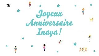 ♫ Joyeux Anniversaire Inaya ♫ [upl. by Anaigroeg]