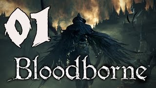 Bloodborne Playthrough  Part 1 A New Hunter [upl. by Sidonius]