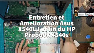 Entretien et Amélioration Asus X540LJ et fin du HP Probook 4540s [upl. by Friede844]