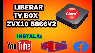 LIBERAR TV BOX CLARO ZTE ZXV10 B866V2 ✅✅✅ [upl. by Benyamin]