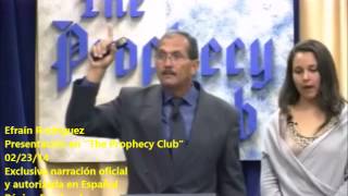 ESPAÑOL SOLAMENTE MENSAJE DEL PROFETA EFRAIN RODRIGUEZ EN EL PROPHECY CLUB [upl. by Notna]