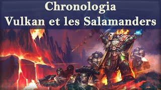 Lore Warhammer 40K  Chronologia  Vulkan et les Salamanders Préhérésie [upl. by Cira]