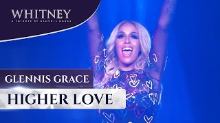 Higher Love WHITNEY  a tribute by Glennis Grace [upl. by Ymassej]