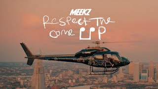 MEEKZ  RESPECT THE COME UP 🚁📈 [upl. by Annoyk]