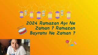 2024 Ramazan Ne Zaman Başlıyor   2024 Ramazan Ayı 2024 Ramazan Bayramı Ne Zaman [upl. by Suoiradal]