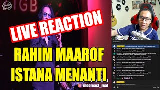 🔴 Live React  Rahim Maarof  Istana menanti Live [upl. by Bone]