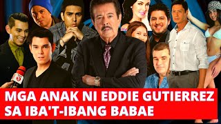 MGA NAGING ANAK NI EDDIE GUTIERREZ SA IBATIBANG BABAE [upl. by Enilekaj511]