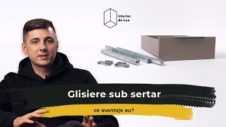 Glisierele sub sertar ce avantaje au [upl. by Aneelad]