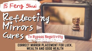 15 Reflecting Mirrors Feng Shui Cures To Bypass Negativity Correct Mirror Placement For Luck Money [upl. by Atterahs]