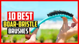 ✅Top 10 Best BoarBristle Brushes in 2024 [upl. by Maria]