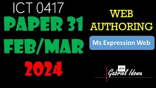 IGCSE  ICT 0417  FEBMARCH 2024  PAPER 31  WEB AUTHORING USING MS EXPRESSION WEB [upl. by Akirat]