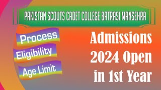 Pakistan Scouts Cadet College Batrasi Mansehra1st Year Admission 20242025 [upl. by Arias]