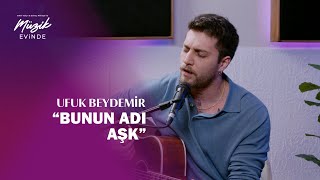 Ufuk Beydemir  Bunun Adı Aşk [upl. by Ethelind950]