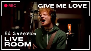 Ed Sheeran  Give Me Love  LIVE [upl. by Tager]