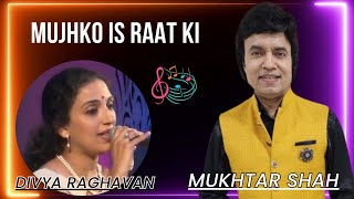 Mujhko Is Raat Ki tanhai mein  Dil bhi tera hum bhi tere  Mukhtar Shah Singer  Divya Raghvan [upl. by Akciret601]