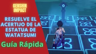 SOLUCIÓN MISIÓN RESUELVE EL ACERTIJO DE LA ESTATUA DE WATATSUMI  GENSHIN IMPACT [upl. by Sibelle376]