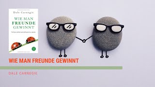 Wie man Freunde gewinnt  Dale Carnegie  Zusammenfassung  30Minuten1Buch [upl. by Eelana]