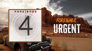 Foreigner  Urgent  Lyrics [upl. by Moraj]