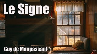 Livre audio  Le Signe Guy de Maupassant [upl. by Sarajane728]