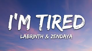 Labrinth amp Zendaya  Im Tired Lyrics [upl. by Gaudette]