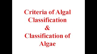 Criteria of algal classification amp Classification of algae [upl. by Boehike474]