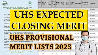 UHS Provisional Merit Lists Announced  UHS MBBS Expected Closing Merits 2023  Safe Zone Aggregate [upl. by Lletnwahs739]