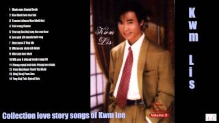 Kwm lis Collection songs [upl. by Pelson628]