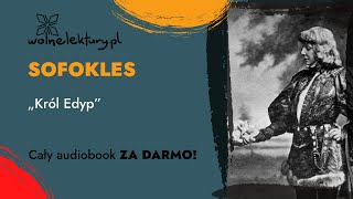 Król Edyp – Sofokles – CAŁY AUDIOBOOK ZA DARMO  Wolne Lektury [upl. by Allac]