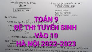 Đề Thi Tuyển Sinh Vào 10 Môn Toán Hà Nội Năm 20222023  Thầy Phong Toán [upl. by Anohs80]