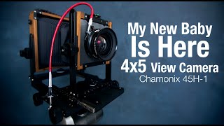 My New Large Format 4x5 Camera  Chamonix 45h1 [upl. by Ytinav]