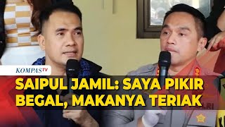 Terungkap Alasan Saipul Jamil Ketakutan hingga Teriak Saat Ditangkap Polisi [upl. by Ninehc]