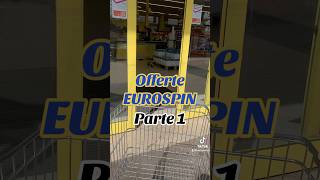 Offerte EUROSPIN  Parte 1 offerte eurospin spesa risparmio discount bff kmrsworld [upl. by Nagud]