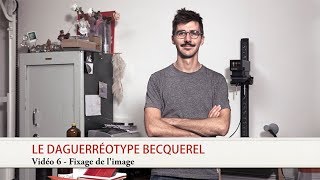 Le daguerréotype becquerel  Fixage de limage [upl. by Stoecker342]