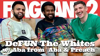 DeFUN The Whites w Aba from “Aba amp Preach”  Flagrant 2 with Andrew Schulz and Akaash Singh [upl. by Noreen]