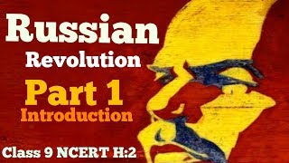 Russian Revolution NCERT Class IX History Lesson 2  Part 1 [upl. by Anaerb]