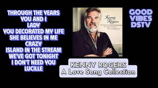 KENNY ROGERS  A LOVE SONG COLLECTION [upl. by Marinna]