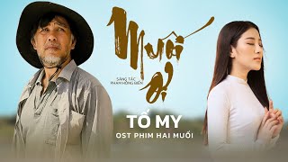 Muối ơi  Sáng tác Phạm Hồng Biển Ca sỹ Tố My  OST phim Hai Muối [upl. by Rubliw]